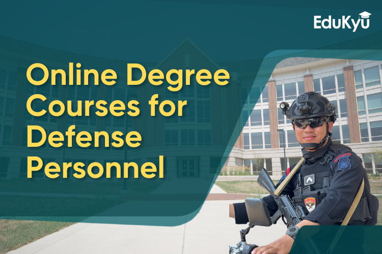Online Degree Courses for Defense Personnel: Know Everything That You Need For Successful Career